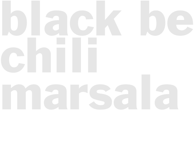 BLACK BEAN CHILI MARSALA