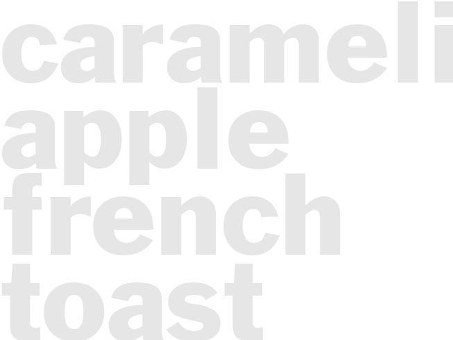 CARAMELIZED APPLE FRENCH TOAST 