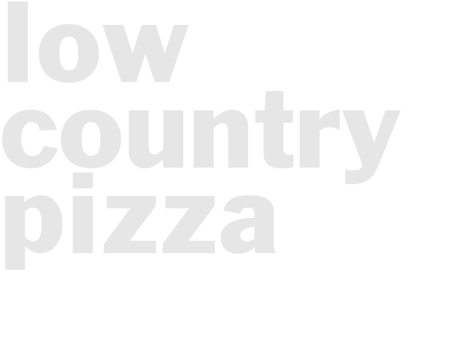 LOW COUNTRY PIZZA