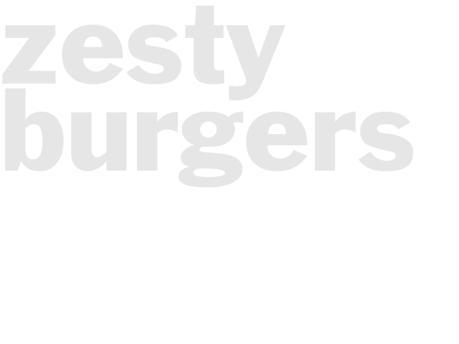 ZESTY BURGERS
