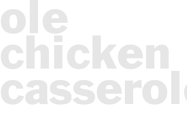 OLE CHICKEN CASSEROLE 