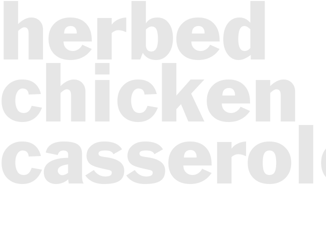 *HERBED CHICKEN CASSEROLE*