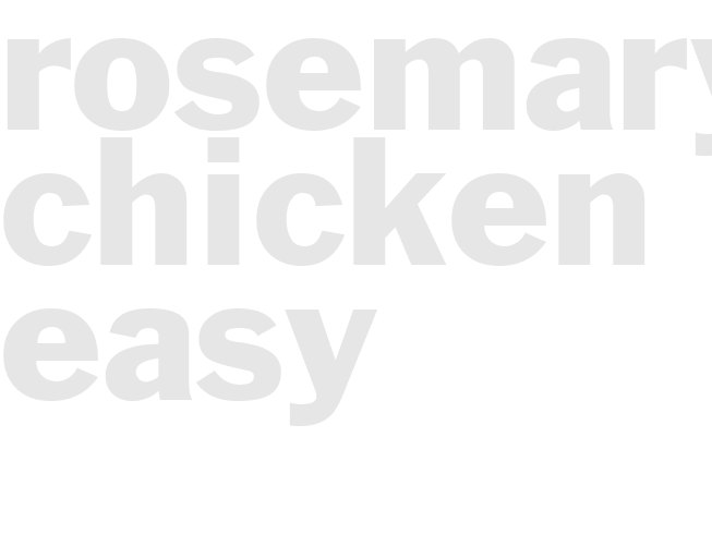 ROSEMARY CHICKEN - Easy