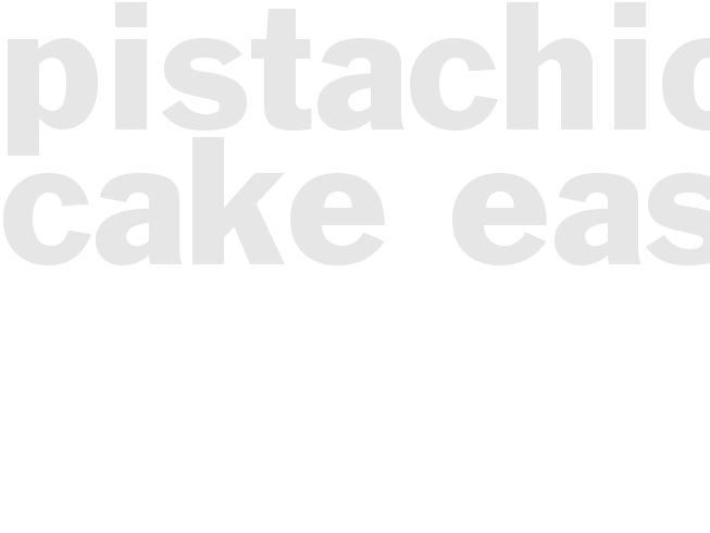 * PISTACHIO CAKE* - Easy