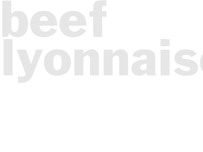 BEEF LYONNAISE