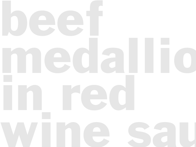 BEEF MEDALLIONS IN RED WINE SAUCE