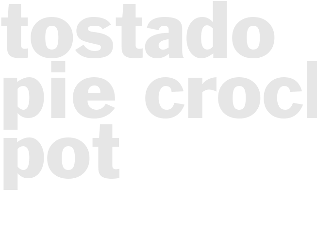 TOSTADO PIE - Crock pot