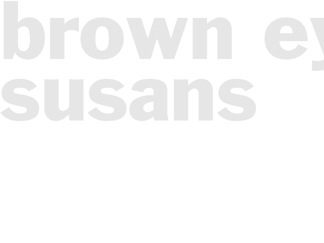 BROWN-EYED SUSANS