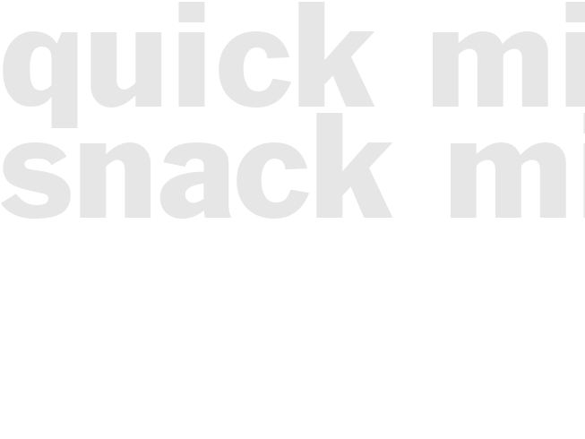 QUICK MIX SNACK MIX