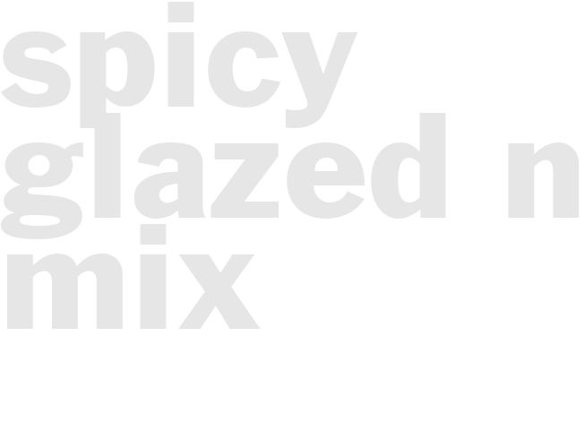 SPICY GLAZED NUT MIX