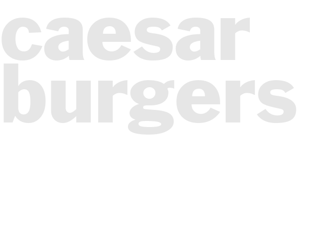 CAESAR BURGERS I