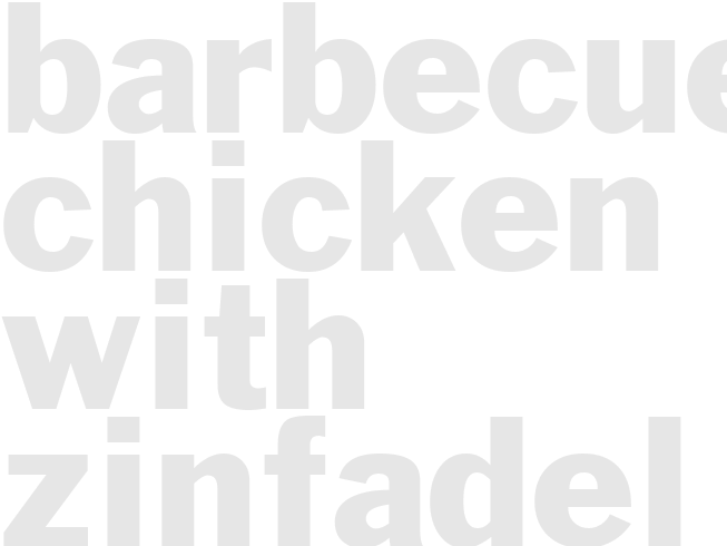 BARBECUED CHICKEN WITH ZINFADEL 