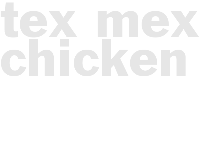 TEX-MEX CHICKEN