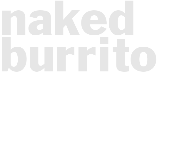 NAKED BURRITO