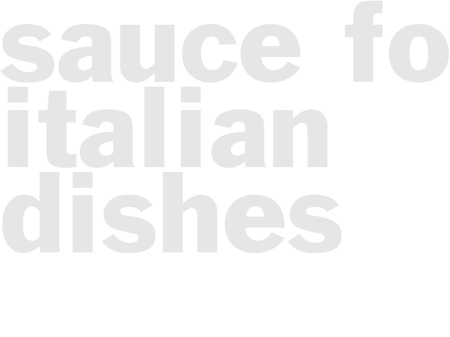 SAUCE FOR ITALIAN DISHES