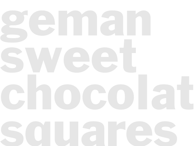 GEMAN SWEET CHOCOLATE SQUARES