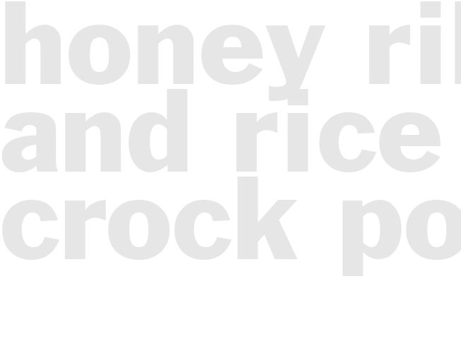 HONEY RIBS AND RICE - Crock pot