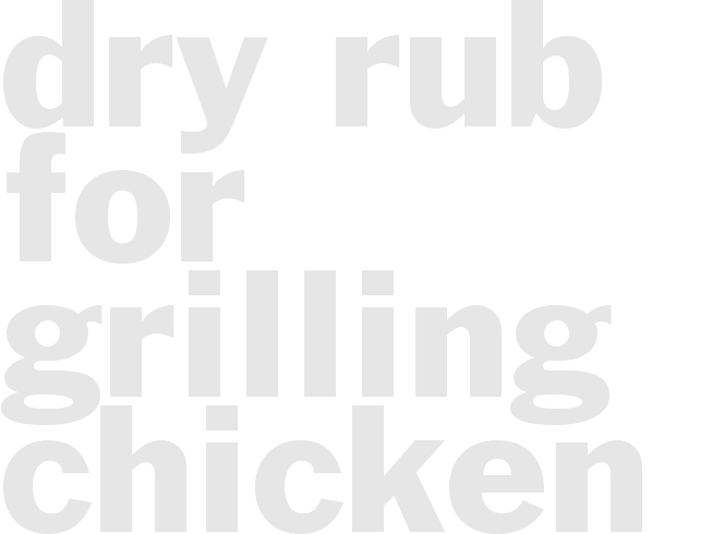 Dry Rub for Grilling Chicken Wings - Drumsticks, Halves or Quarters 
