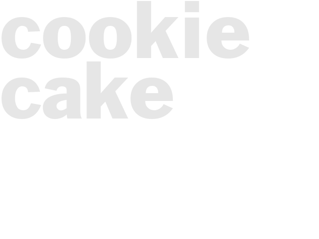 COOKIE CAKE