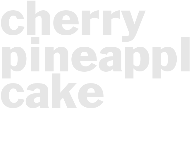 CHERRY PINEAPPLE CAKE