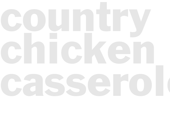 COUNTRY CHICKEN CASSEROLE