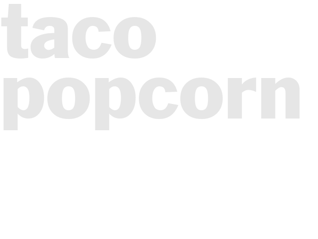 TACO POPCORN