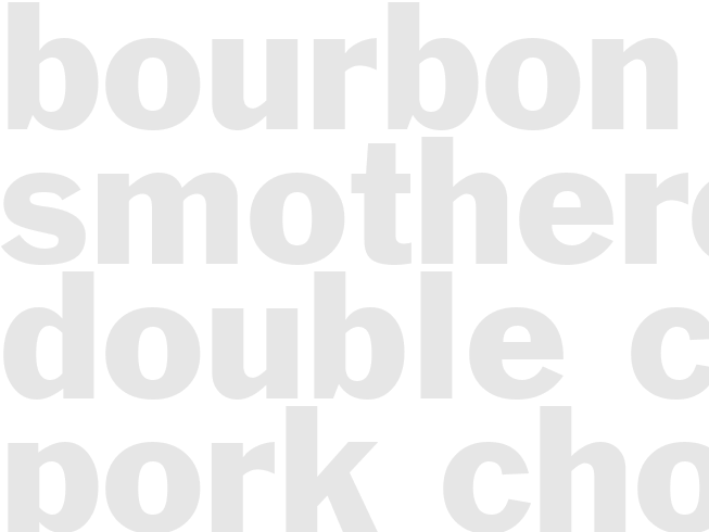 BOURBON SMOTHERED DOUBLE CUT PORK CHOPS