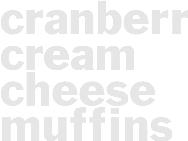 CRANBERRY CREAM CHEESE MUFFINS