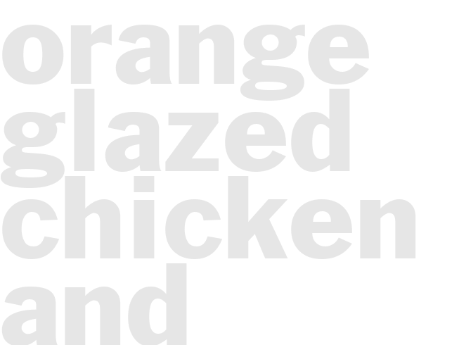 ORANGE GLAZED CHICKEN AND VEGETABLE DINNER