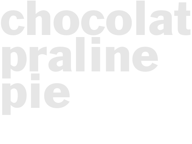 CHOCOLATE PRALINE PIE