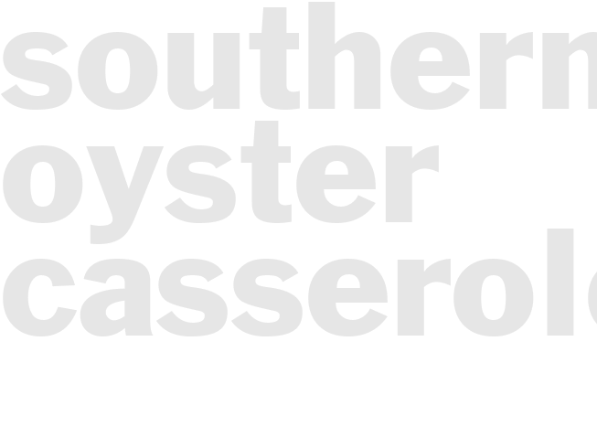 SOUTHERN OYSTER CASSEROLE 