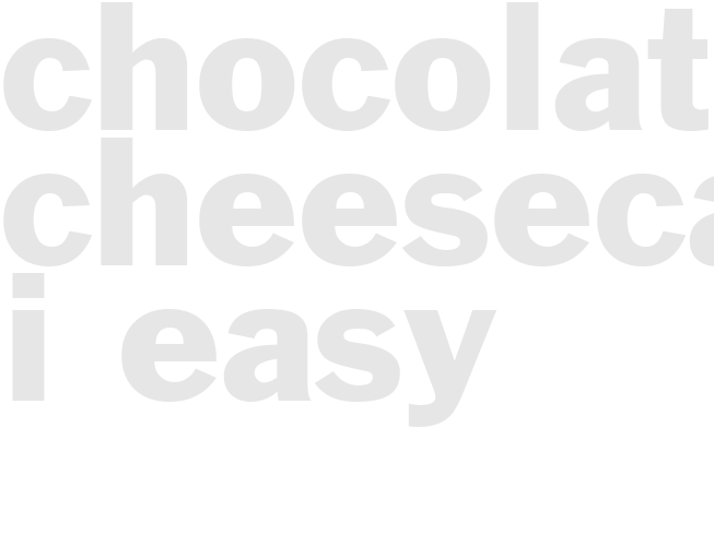 CHOCOLATE CHEESECAKE I - Easy
