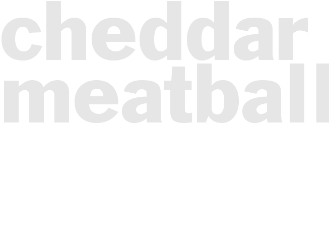 CHEDDAR MEATBALLS