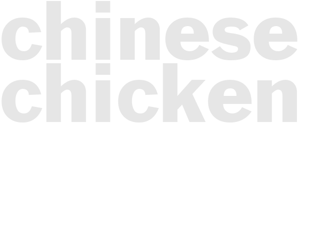 CHINESE CHICKEN