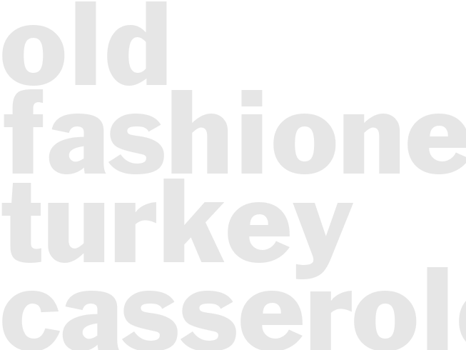 OLD FASHIONED TURKEY CASSEROLE