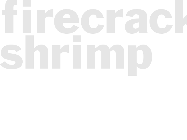 FIRECRACKER SHRIMP