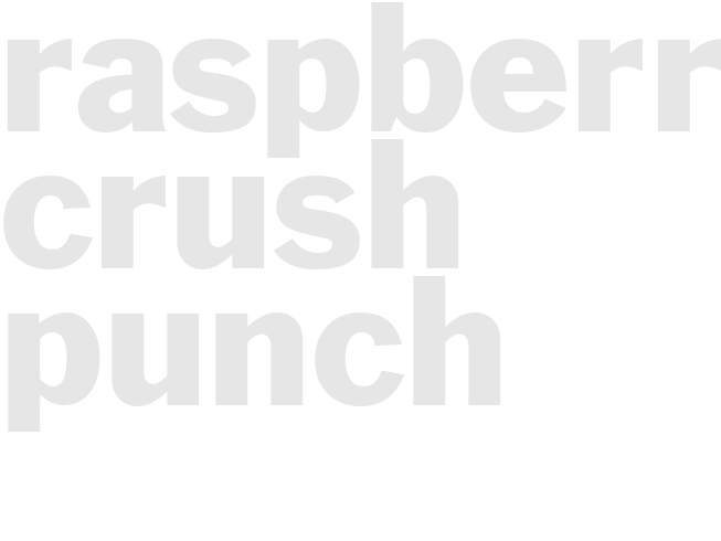 RASPBERRY CRUSH PUNCH
