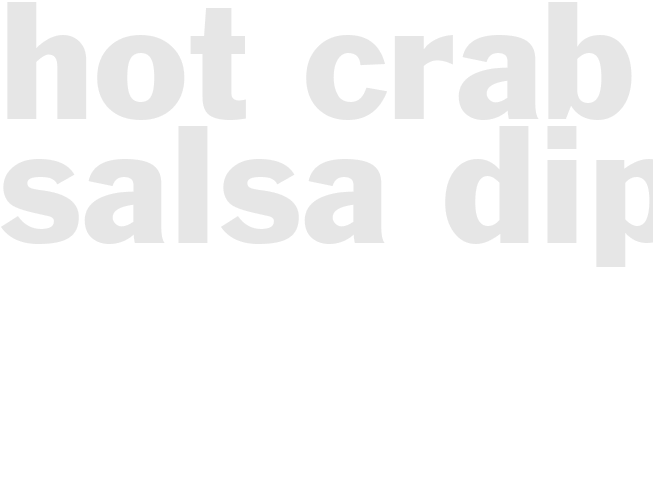 HOT CRAB SALSA DIP