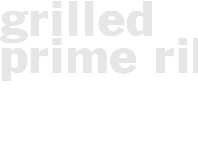 GRILLED PRIME RIB