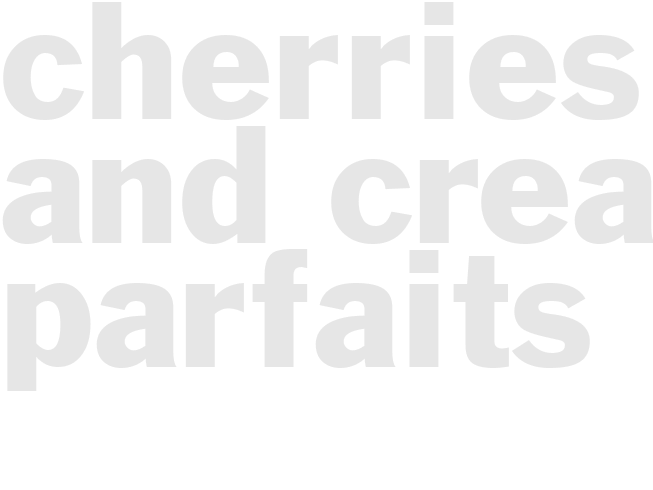 CHERRIES AND CREAM PARFAITS
