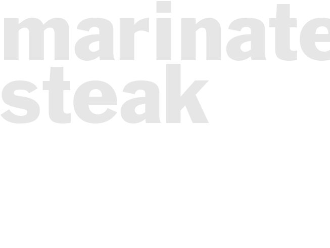 MARINATED STEAK