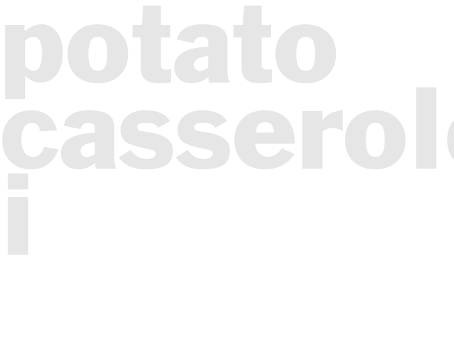 POTATO CASSEROLE I