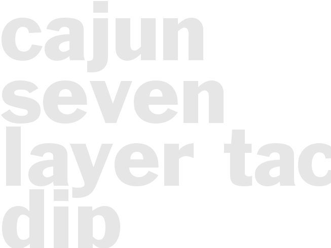 Cajun Seven Layer Taco Dip