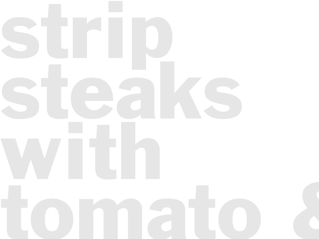 STRIP STEAKS WITH TOMATO & BLUE CHEESE VINAIGRETTE - Weber Grill Restaurant