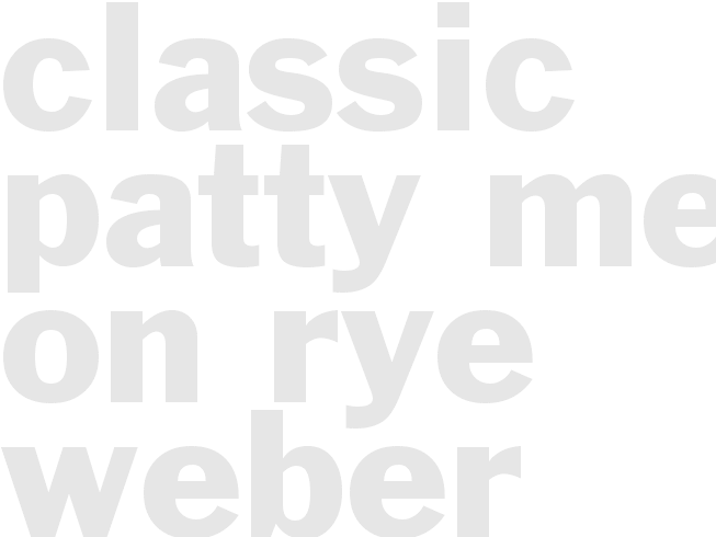 CLASSIC PATTY MELT ON RYE - Weber Grill Restaurant