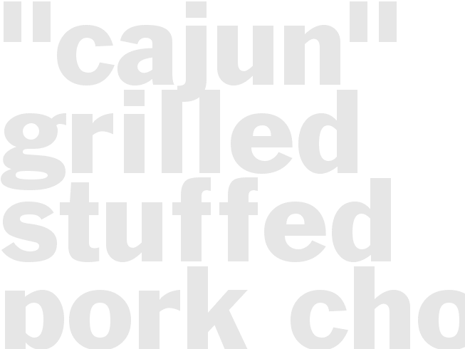 "Cajun" Grilled Stuffed Pork Chops