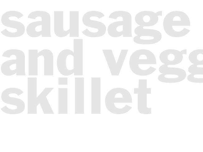 Sausage and Veggie Skillet