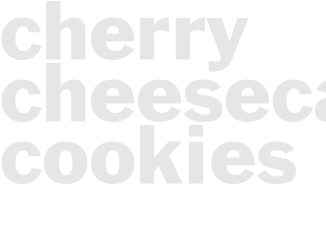 CHERRY CHEESECAKE COOKIES