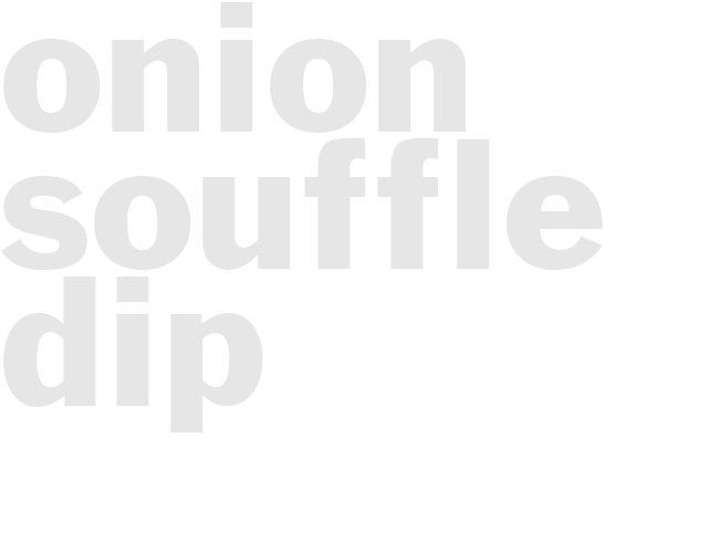 ONION SOUFFLE DIP