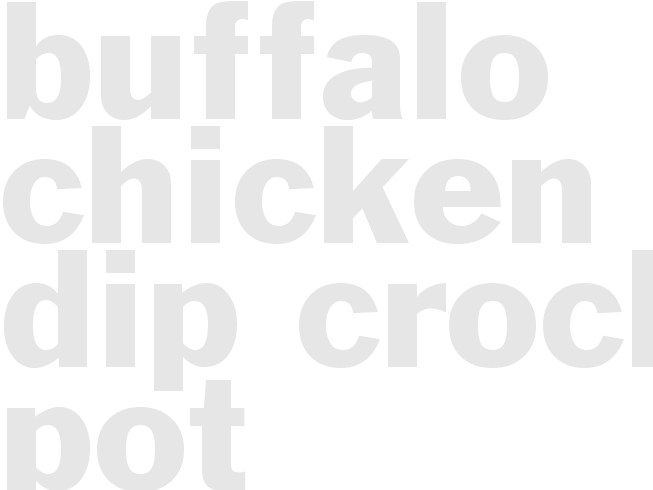 BUFFALO CHICKEN DIP - Crock pot